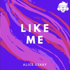 Langers N Mash, Alice Geary - Like Me
