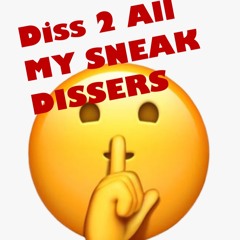 Diss 2 All My Sneak Dissers (Prod.MiaJAYC)