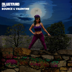 BLUETARD - Bounce 4 Valentine