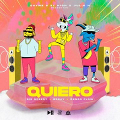 Dayme , Nengo Flow Varios Artistas - Quiero (Jonathan Garcia & Antonio Colaña 2021)