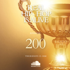 Real Hip-Hop Is Alive: Show 200 (The New Golden Generation)