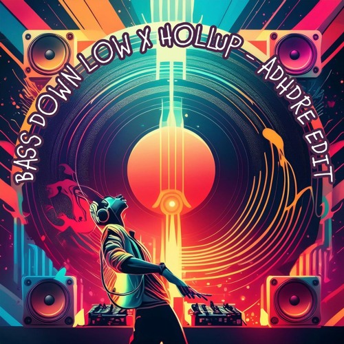 Bass Down Low X Hollup (ADHDre Edit) - Lupage X Lev3l, Usaybflow