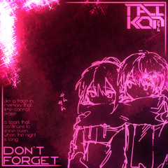 TAIKON - Don't forget