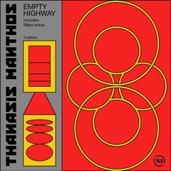 Thanasis Manthos - Empty Highway | Flexibilia Recordings