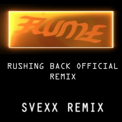 Rushing Back (Svexx Remix)