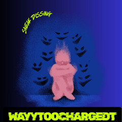 WAYYTOOCHARGED - SNEAK DISSING ( OFFICIAL AUDIO)