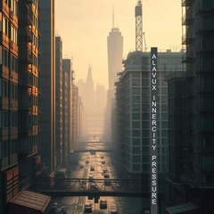 Preview / Alavux - InnerCity Pressure / Releases 18th April 2025