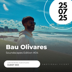 Soundscapes Edition #04 | Bau Olivares