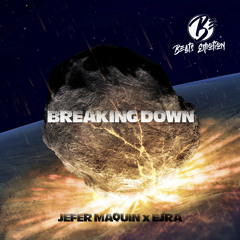 Jefer Maquin, Ejra - Breaking Down (Extended Mix)