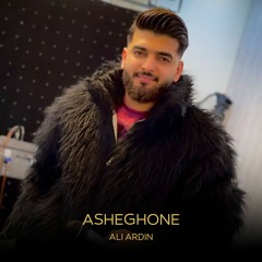 Ali Ardin - Asheghone