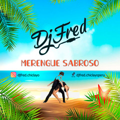 DJ Fred Chiclayo - Merengue Sabroso