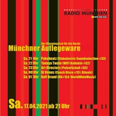 Radio München  |  Münchner Auflegeware |  17.04.2021  |  Tech-House |