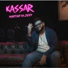 Kassar - Mar7ab Ya Sedy (Official Music) - مرحب يا سيدى Prod by. Kingoo