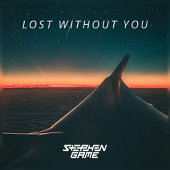 Stephen Game - Lost Without You