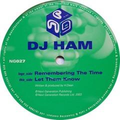 DJ Ham - Remembering the Time - Next Generation Records (2003)