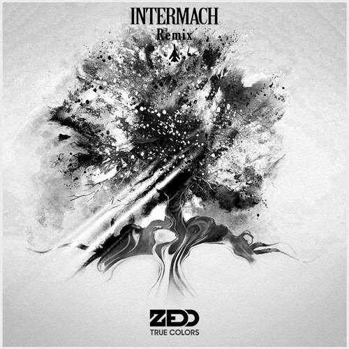 Zedd - Beautiful Now [Intermach Remix][FREE DL]