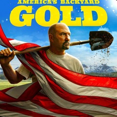America's Backyard Gold - Season 1 Episode 6  FullEpisode -598455