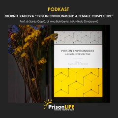 PrisonLIFE Podcast 5 - Drugi deo: Zbornik radova - ženska perspektiva u zatvoru