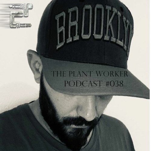 Eclectic Podcast 038 with The Plant Worker