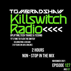 Tom Bradshaw - Killswitch 127 [November 2021]