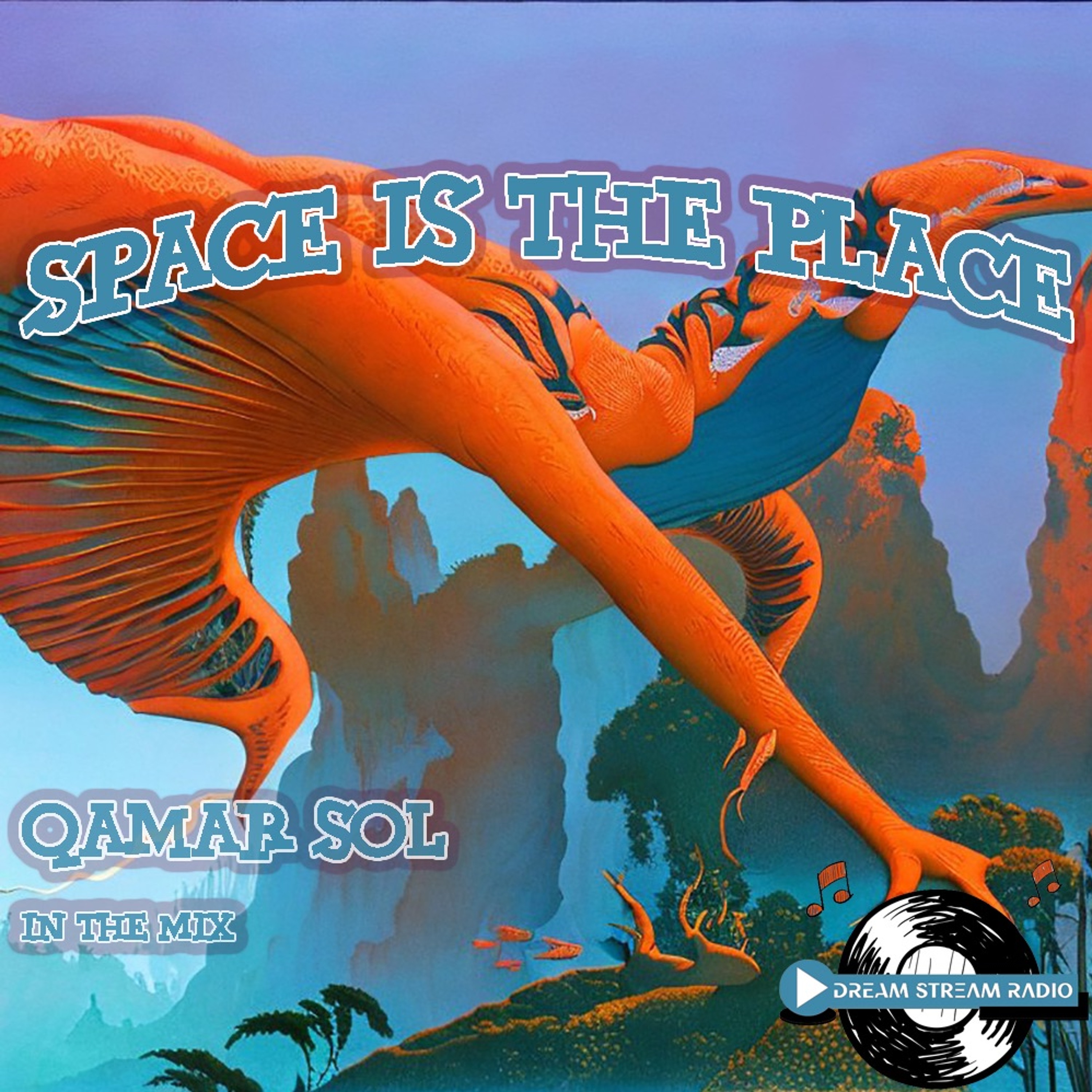 Space Is The Place - Mixed By Qamar Sol DSR 10-02-2023 episode artwork