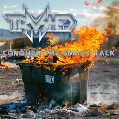 CONQUER THE SMACK TALK (TRVSHED EDIT)