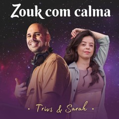 SET Zouk Com Calma - Agosto