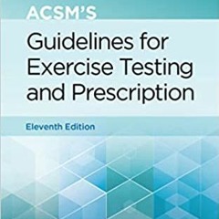 Books⚡️Download❤️ ACSM's Guidelines for Exercise Testing and Prescription (American College of Sport