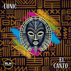FREE DOWNLOAD -LUNIC - EL CANTO