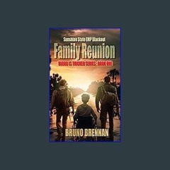 [PDF] ⚡ Family Reunion: Sunshine State EMP Blackout (Blood is Thicker Series Book 1) [PDF]