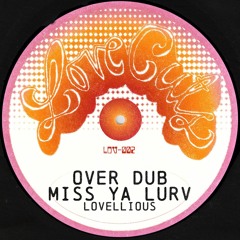 *PREMIERE* Lovellious - Miss Ya Lurv