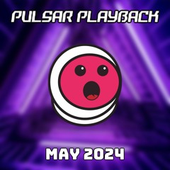 Pulsar Playback: May 2024