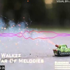 DJ Walkzz - War Of Melodies