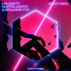 Hälder - Good Vibes ft. Martin Jasper & Benjamin Fro