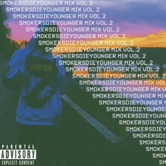 SMOKERSDIEYOUNGER MIX VOL.2