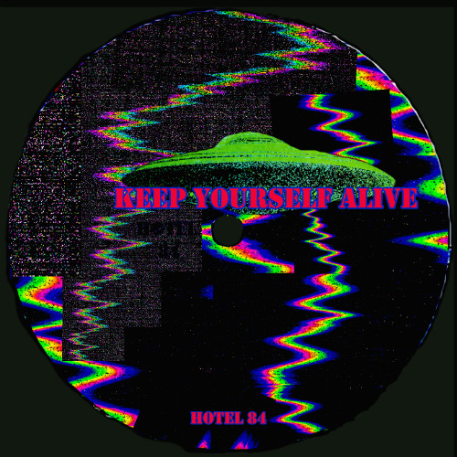 KEEP YOURSELF ALIVE