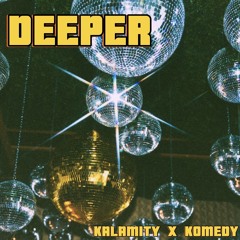 Deeper