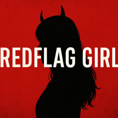 REDFLAG GIRL
