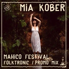 ⫷ Mia Kober - Mahico Festival / Folktronic Promo Mix ⫸