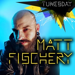 Tunesday #092: Matt Fischery
