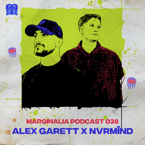 Marginalia Podcast 038: Alex Garett & NVRMĪND