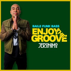 ENJOY THE GROOVE #2 / Baile Bass Edition