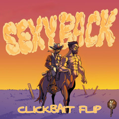 SEXY BACK (Heyz,Wodd) CLICKBAIT Flip