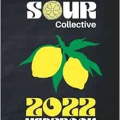 FREE EBOOK 📒 The SOUR Collective Yearbook 2022 by THE SOUR Collective Magazine EBOOK