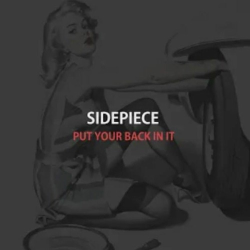 Stream sidepiece put your back in it mp3 by elftp listen online for
