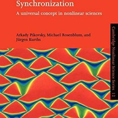 [Download] EBOOK 💝 Synchronization: A Universal Concept in Nonlinear Sciences (Cambr