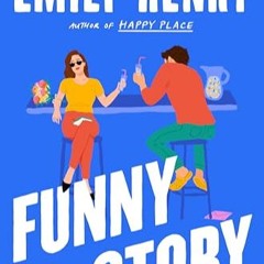 𝑷𝑫𝑭 📘 Funny Story eBook by Emily Henry