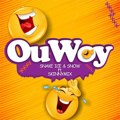 OuWoy (feat. Skinnymix)