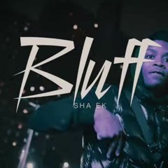 Sha Ek - Bluff (INSTRUMENTAL)