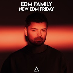NEW EDM FRIDAY 🔥
